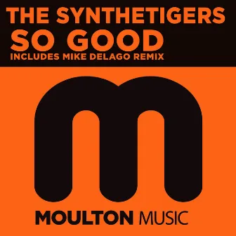 So Good by The SyntheTigers