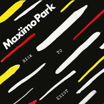 Risk to Exist (Deluxe) by Maximo Park