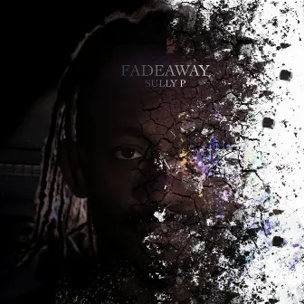 Fadeaway by Sully P