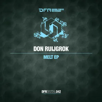 Melt EP by Don Ruijgrok