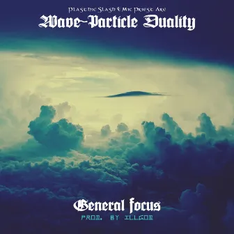 General Focus by Wave-Particle Duality