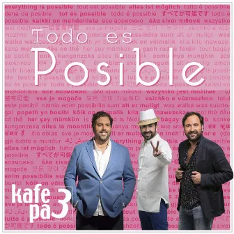 Todo Es Posible by Kafé pa 3