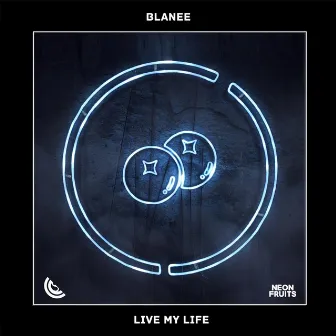 Live My Life by Blanee