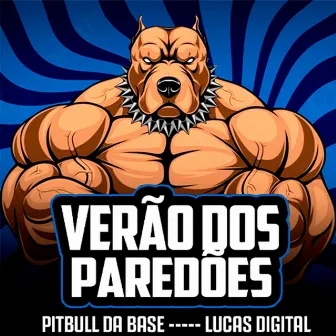 Verão dos Paredões by Pitbull Da Base