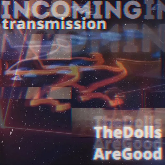 Incoming Transmission