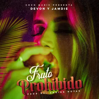 Fruto Prohibido by Devon y Jamdie