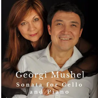 Georgi Mushel: Sonata for Cello and Piano by Hila Yusupov