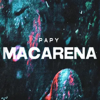 Macarena by Papy