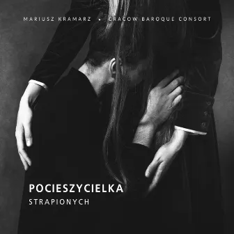 Pocieszycielka Strapionych by Cracow Baroque Consort