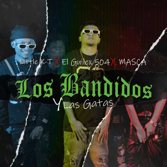 Los Bandidos y las Gatas by MASCA