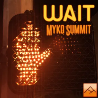 Wait by Myko Summit