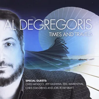 Times and Travels by Al DeGregoris