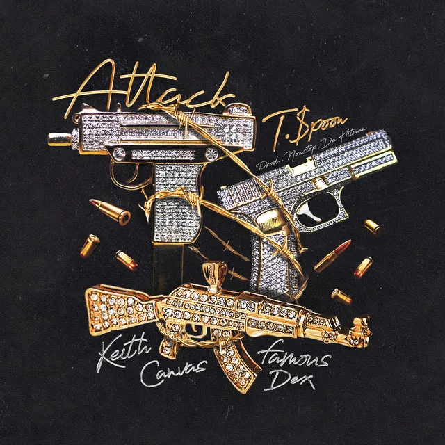 Attack (feat. Famous Dex & Keith Canva$)