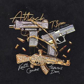 Attack (feat. Famous Dex & Keith Canva$) by T.$poon