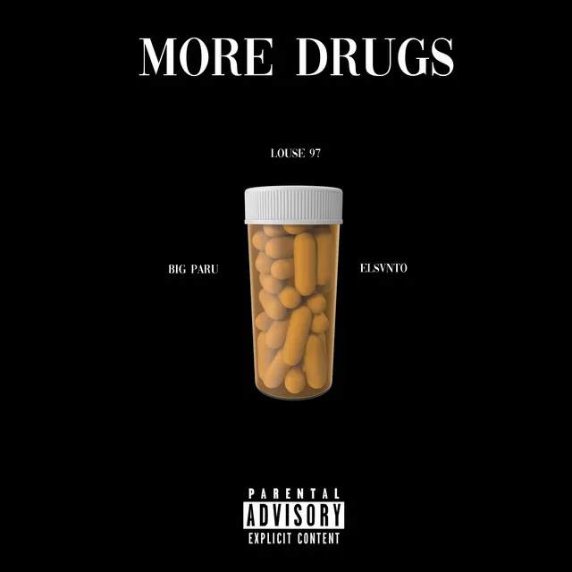 More Drugs