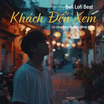 Khách Đến Xem (Bell Lofi Beat) by Lê Công Nguyên Khải