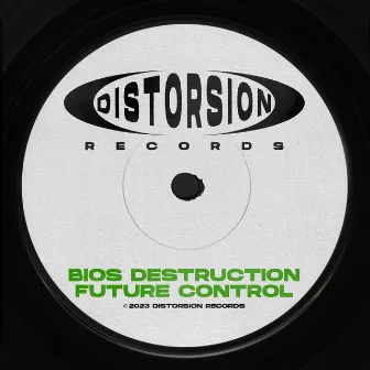 Future Control by Bios Destruction