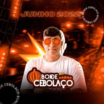 Junho 2022 by Bonde Cebolaço