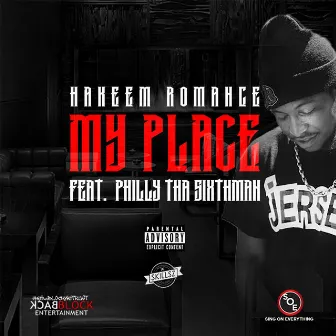 My Place (feat. Philly Tha Sixthman) by Hakeem Romance