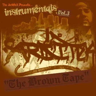 The Brown Tape (The Instrumentals, Vol. 3) by Arkitek323