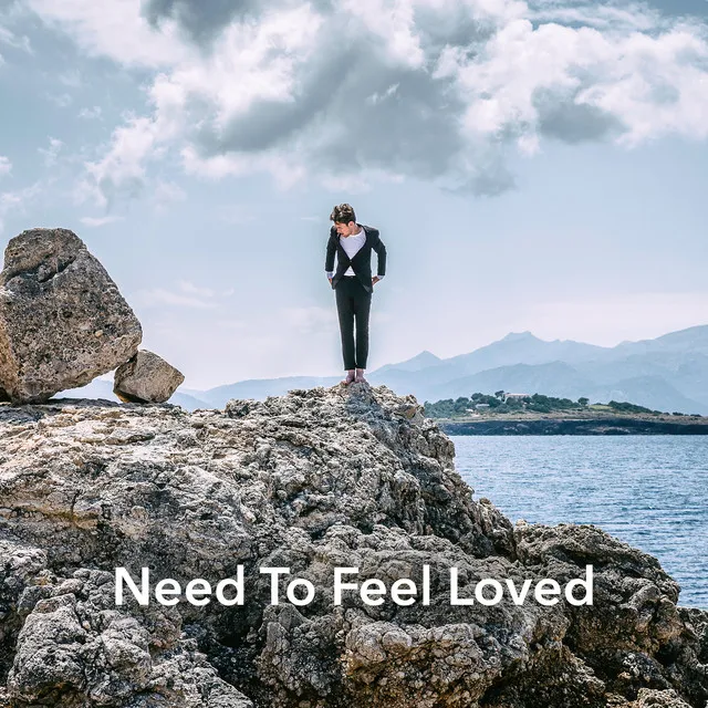 Need to Feel Loved