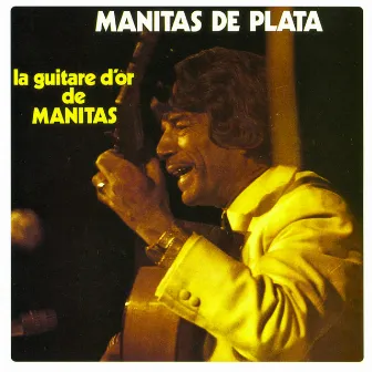 La guitare d'or de Manitas by Manitas De Plata