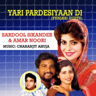 Yaari Pardesian Di (Punjabi Duets) by Amar Noori