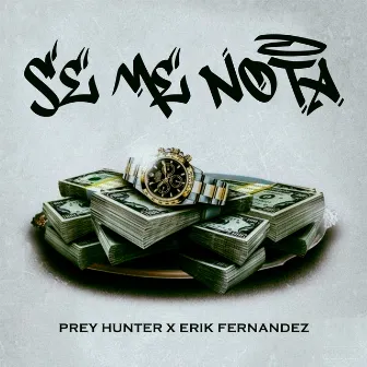 Se Me Nota by Prey Hunter