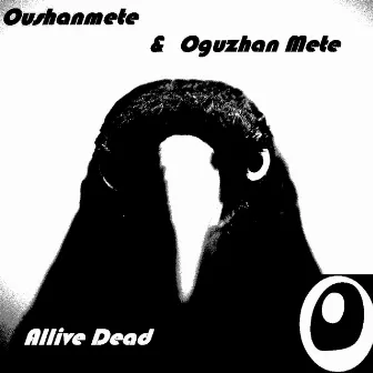 Allive Dead by Oguzhan Mete