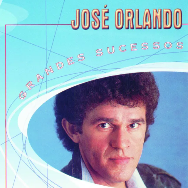 Grandes Sucessos - José Orlando