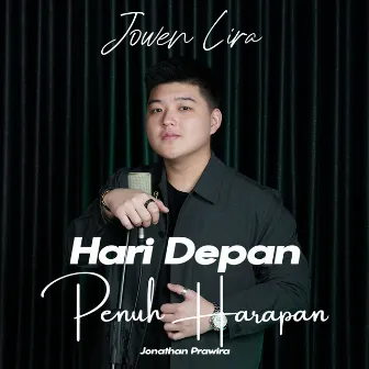 Hari Depan Penuh Harapan by Jowen Lira