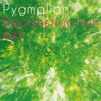 Reconstruction by pygmalion