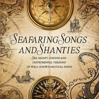 Seafaring Songs and Shanties by Troy Banarzi