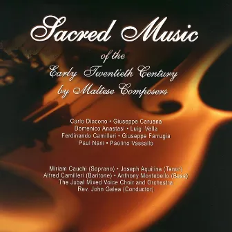 Sacred Music of the Early 20th Century by Maltese Composers by The Jubal Orchestra