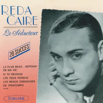 Reda Caire, le séducteur by Reda Caire