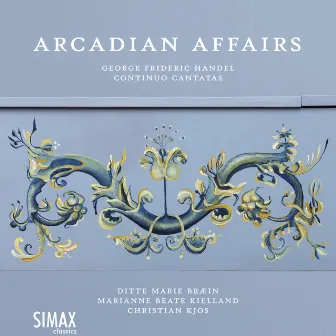 Arcadian Affairs – Handel Continuo Cantatas by Ditte Marie Bræin