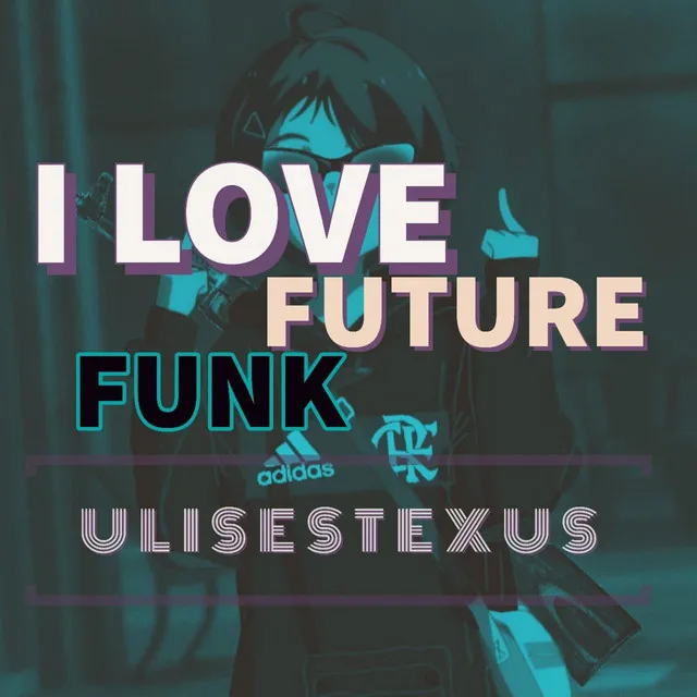 I Love Future Funk ♡