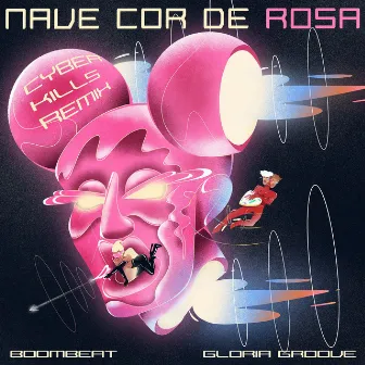 Nave Cor de Rosa (CyberKills Remix) by Boombeat