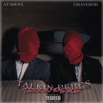 Talkin Percs by Ataroyl