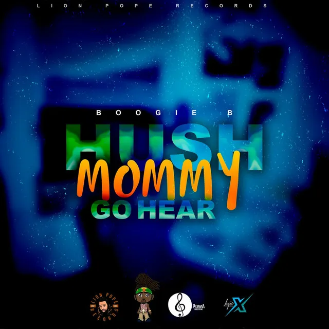 Hush Mommy Go Hear