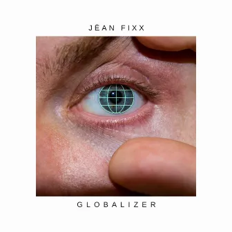 Globalizer by Jëan Fixx