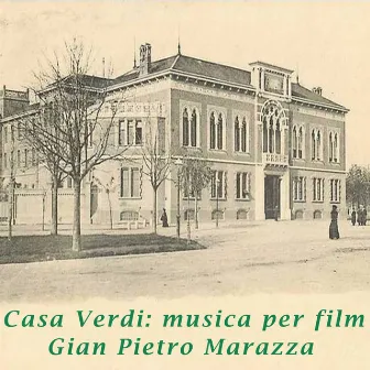 Casa Verdi: musica per film by Gian Pietro Marazza