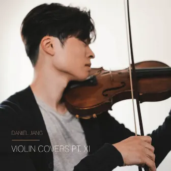 Violin Covers, Pt. XI by Daniel Jang