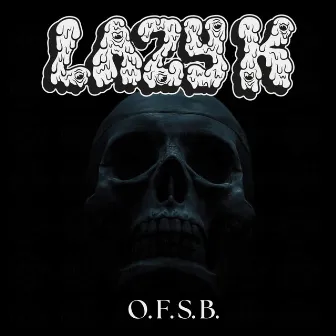 O.F.S.B. by Lazy K