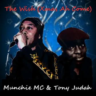 The Wish (Xmas Ah Come) by Munchie Mc