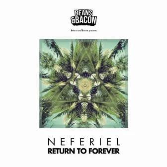 Return To Forever by Neferiel