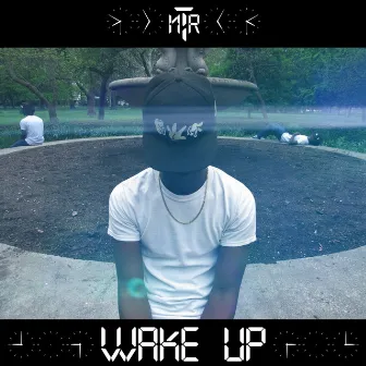 Wake Up by NTR (prodiTy)