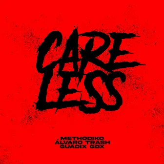 CARE LESS by Methodiko