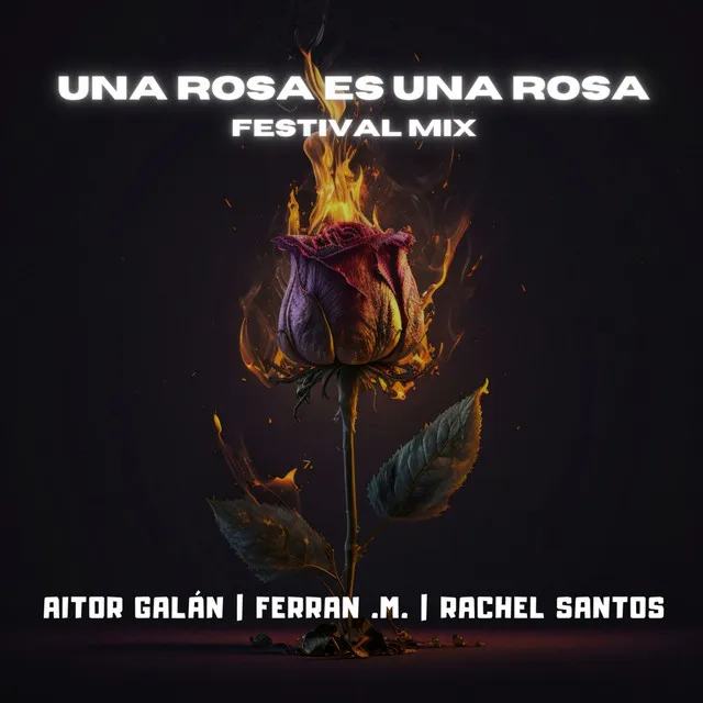 Una Rosa Es Una Rosa (Festival Mix)