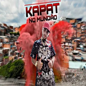 No Mundão by Kapat